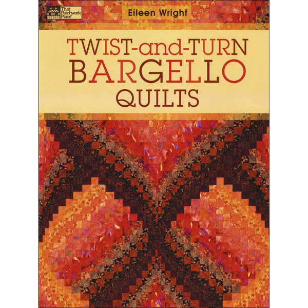 Twist-and-Turn Bargello Quilts